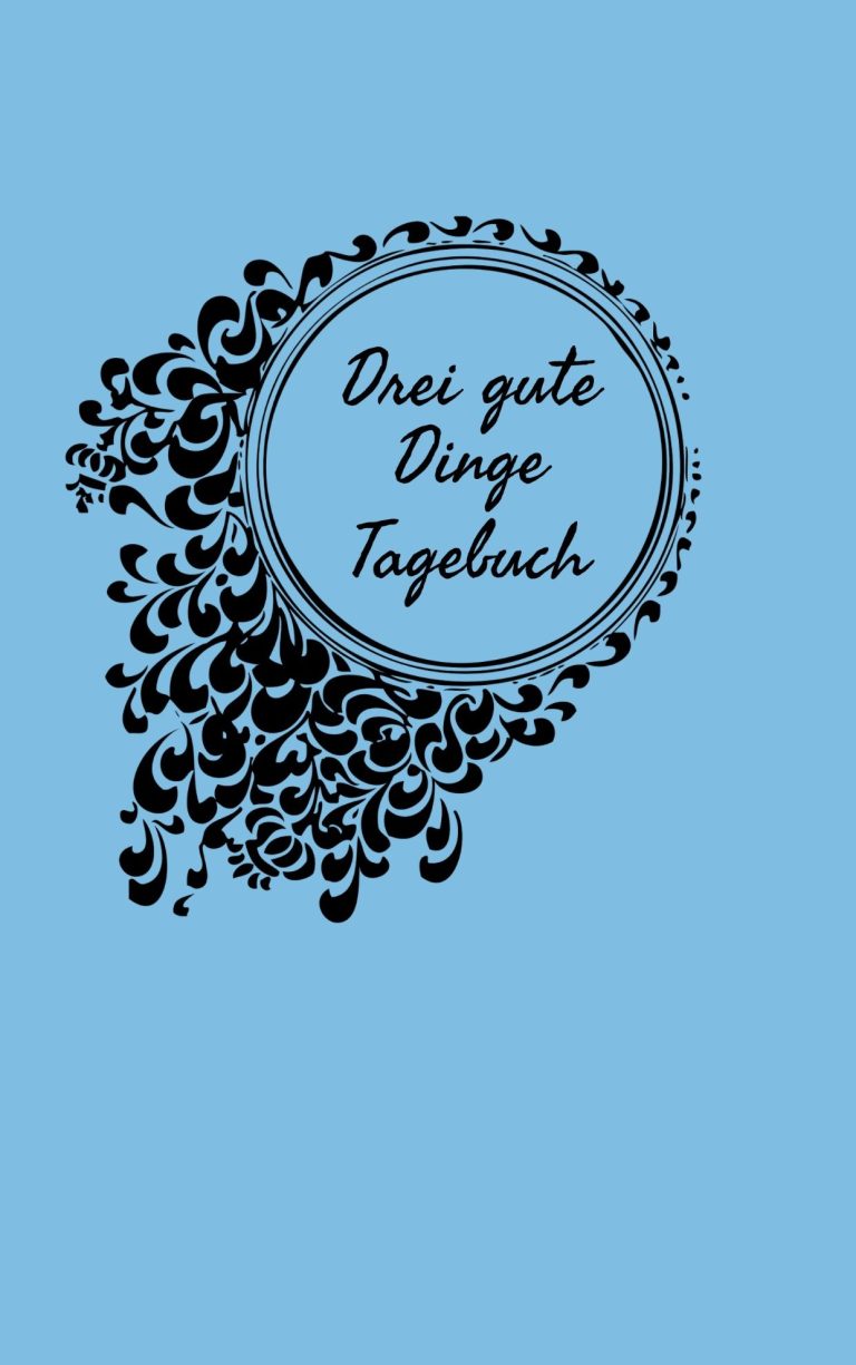 Drei gute Dinge Tagebuch, Achtsamkeitstagebuch